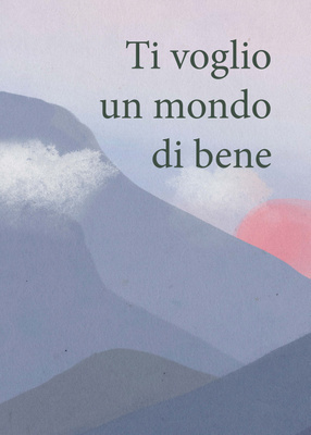 Ti voglio un mondo di bene Plakat z hasłem w języku włoskim
