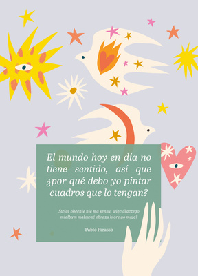 El mundo hoy en dia no tiene sentido, asi que por que debo yo pintar cuadros que lo tengan?