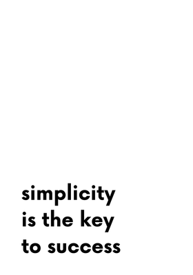 Simplicity is the key to success Plakat z hasłem motywacyjnym w języku angielskim