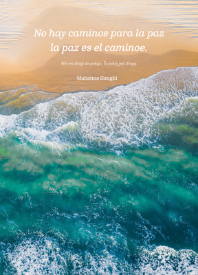 No hay caminos para la paz. La paz es el caminoe.